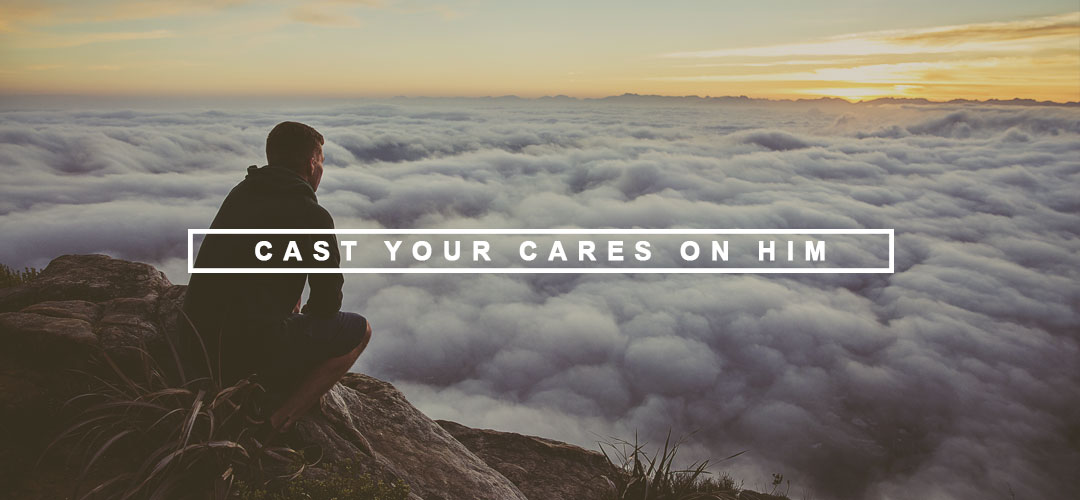 cast your cares on him